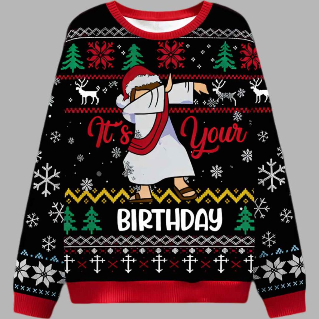 Its Your Birthday Ugly Christmas Sweater 3 Its Your Birthday Ugly Christmas Sweater 3