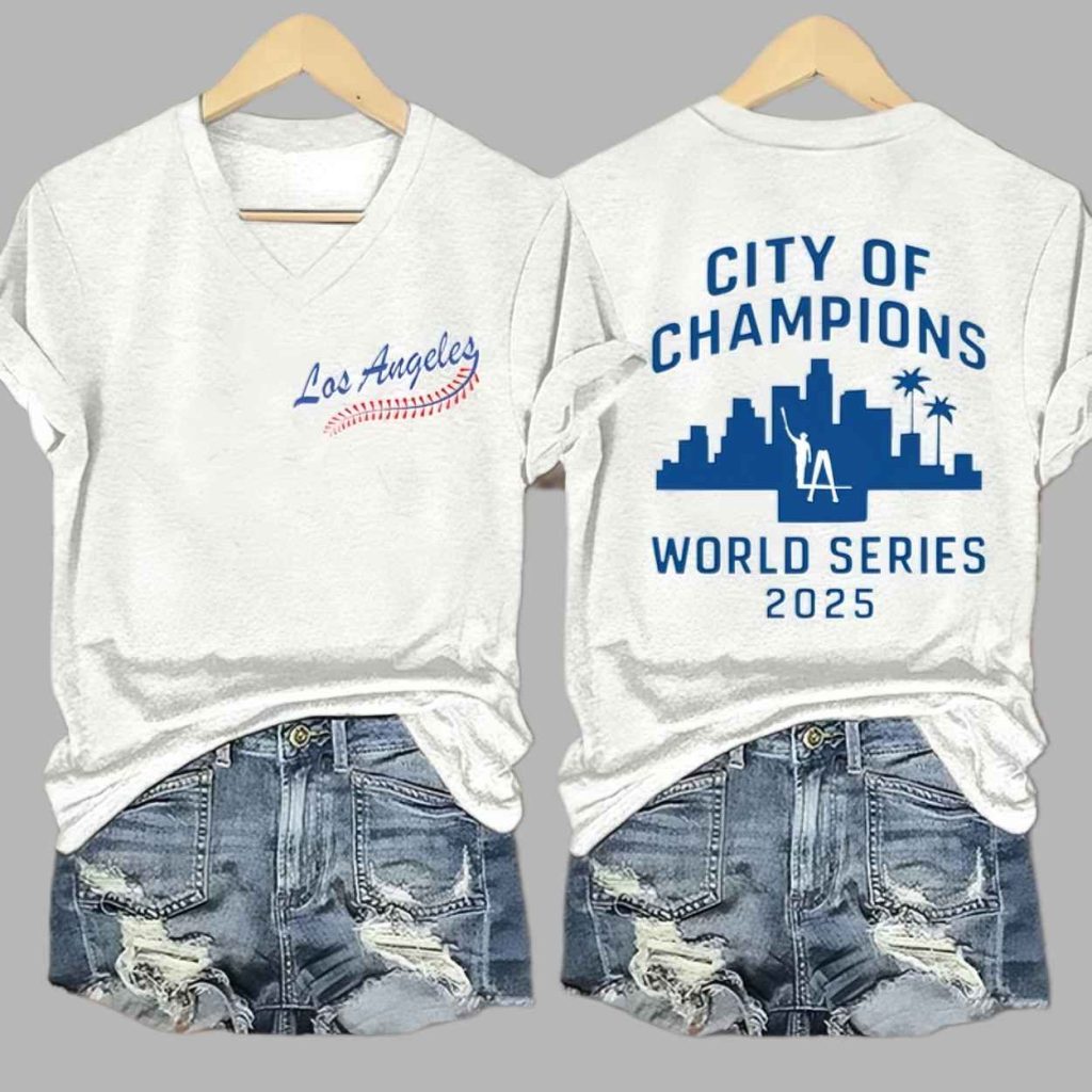 Los Angeles City Of Champions World Series 2025 Shirt 2 Los Angeles City Of Champions World Series 2025 Shirt 2