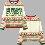 No thrones No crowns No kings Ugly Christmas Sweater