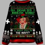 Oh Dear Did I Break Wind Ugly Christmas Sweater