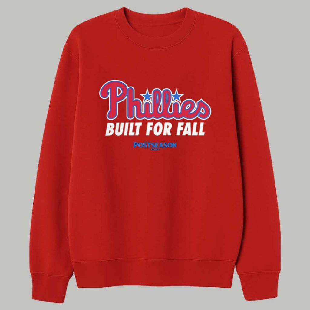 Phillies Built For Fall Postseason 2025 Shirt 3