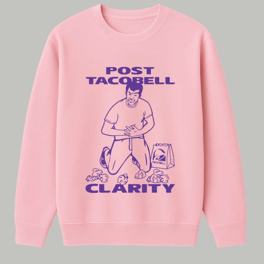 Post Tacobell Clarity Shirt 3 Post Tacobell Clarity Shirt 3