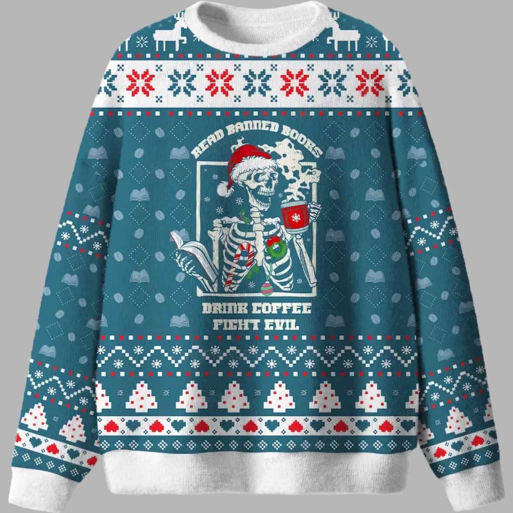 Read Banned Books Drink Coffee Fight Evil Ugly Christmas Sweater 3