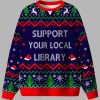 Support Your Local Library Ugly Christmas Sweater 3