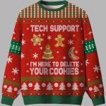 Tech Support I'm Here To Delete Your Cookies Ugly Christmas Sweater