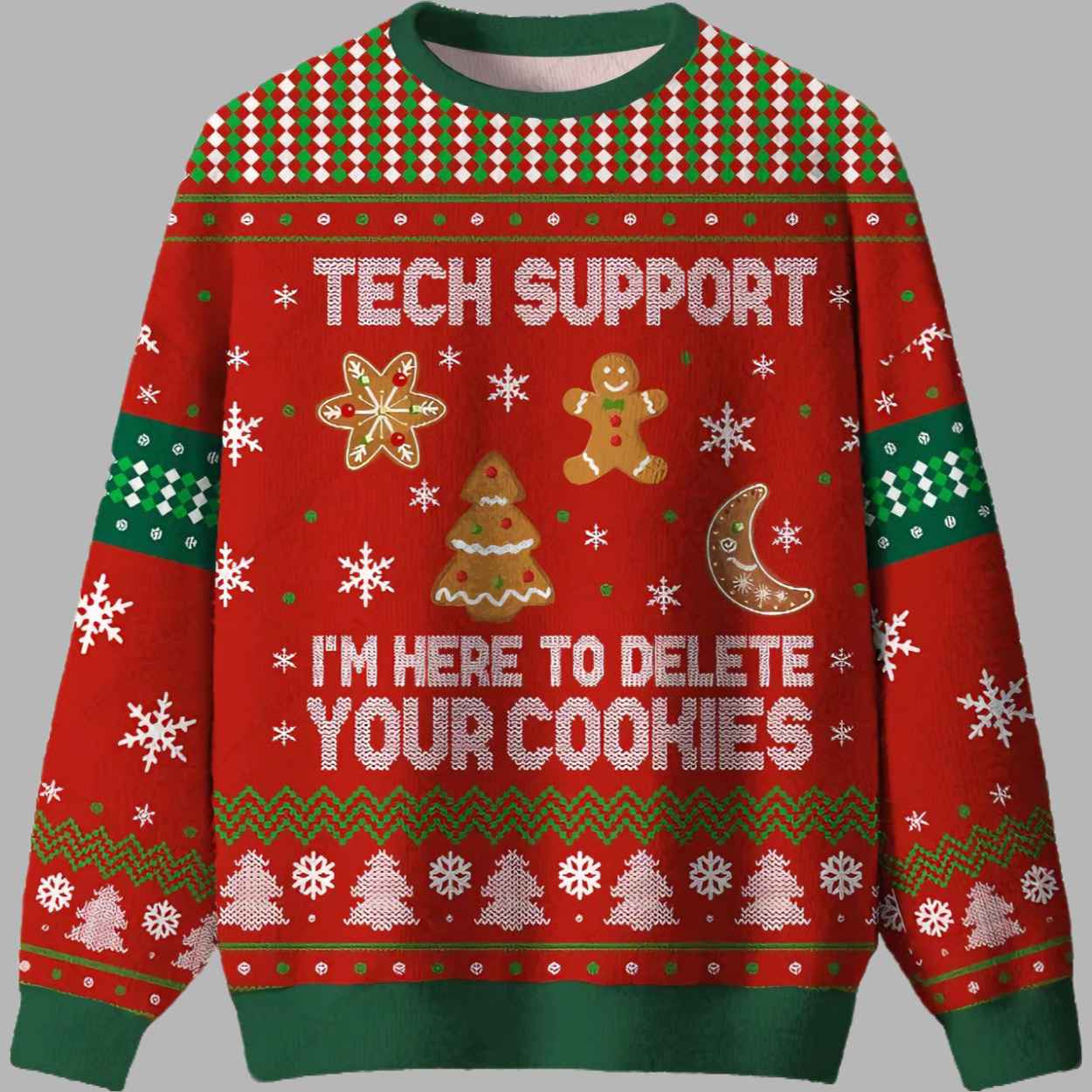Tech Support I'm Here To Delete Your Cookies Ugly Christmas Sweater 2 Tech Support Im Here To Delete Your Cookies Ugly Christmas Sweater 2