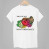 They Don't Want You To Remember Shirt 11 They Dont Want You To Remember Shirt 1