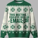 This Meeting Could’ve Been An Email Ugly Christmas Sweater