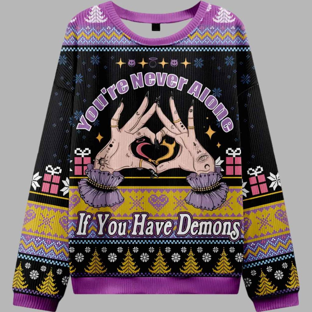 Youre Never Alone If You Have Demons Ugly Christmas Sweater 2 Youre Never Alone If You Have Demons Ugly Christmas Sweater 2