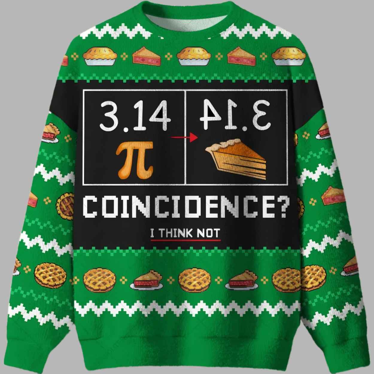 3.14 PI Coincidence I Think Not Ugly Christmas Sweater 2 3.14 PI Coincidence I Think Not Ugly Christmas Sweater