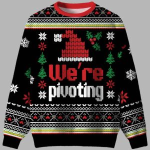 We're Pivoting Ugly Christmas Sweater 2