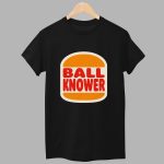 Ball Knower Shirt