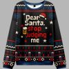 Dear Santa Stop Judging Me Christmas Ugly Sweater 3 Dear Santa Stop Judging Me Christmas Ugly Sweater 2