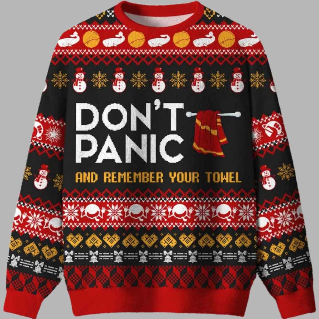 Dont Panic And Remember Your Towel Ugly Christmas Sweater 2