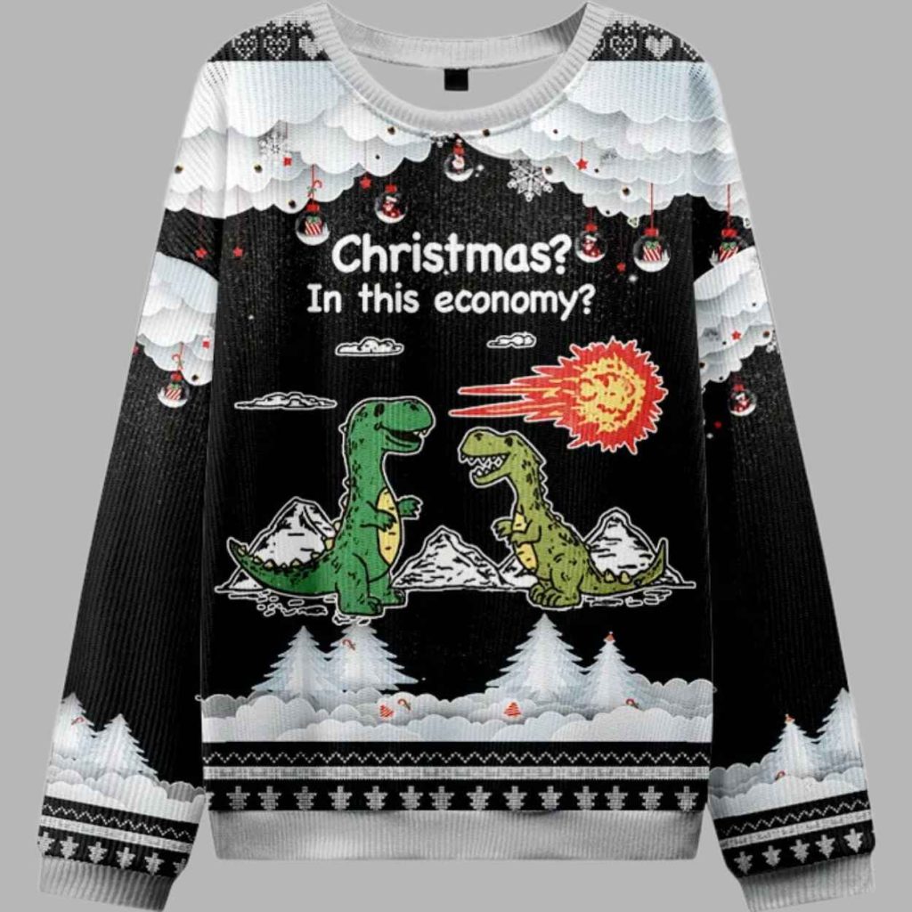 Funny Dinosaur Christmas In This Economy Christmas Ugly Sweater 2 Funny Dinosaur Christmas In This Economy Christmas Ugly Sweater 2