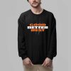 Good Better Best Bears Shirt 2