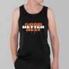Good Better Best Bears Shirt 3