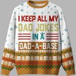 I Keep All My Dad Jokes In A Dad A Base Ugly Christmas Sweater
