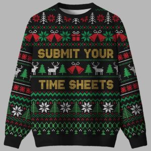 Submit Your Time Sheets Ugly Christmas Sweater 1