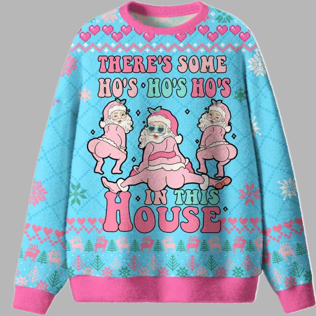 Pink Santas There's Some Ho's Ho's Ho's Ugly Christmas Sweater