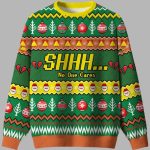 Shhh...No One Cares Ugly Christmas Sweater