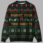 Submit Your Time Sheets Ugly Christmas Sweater