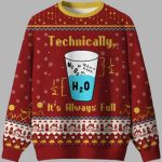 Technically It’s Always Full Ugly Christmas Sweater