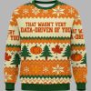 That Wasnt Very Data driven Of You Christmas Ugly Sweater 1
