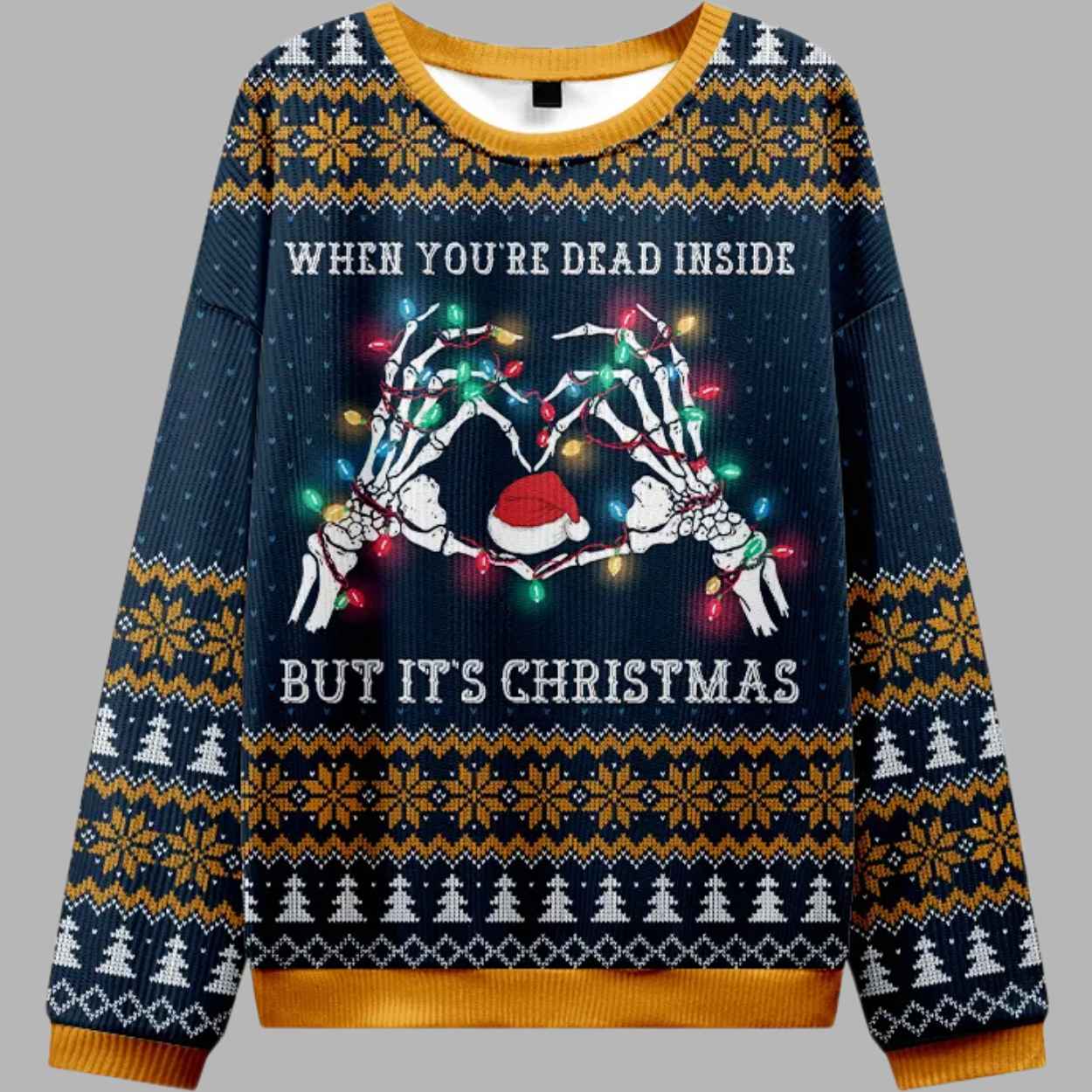 When You're Dead Inside But It's Christmas Ugly Sweater 1 When Youre Dead Inside But Its Christmas Ugly Sweater 1