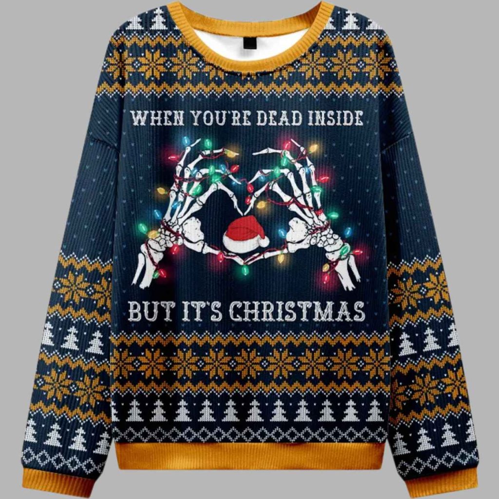 When Youre Dead Inside But Its Christmas Ugly Sweater 2