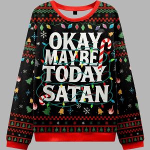 Okay Maybe Today Satan Christmas Ugly Sweater 1