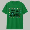 Deck the Halls And Not Your Co worker Shirt 1