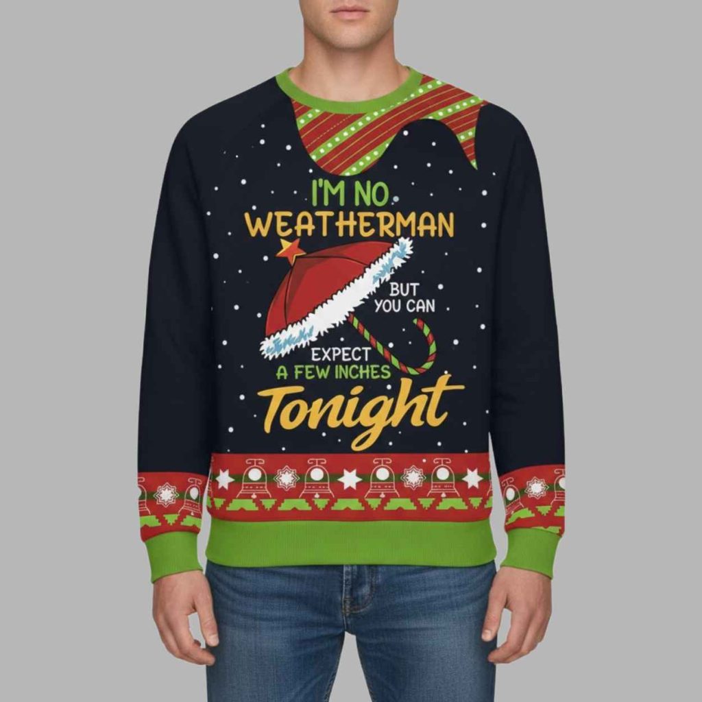 Expect a Few Inches Christmas Ugly Sweater 2 Expect a Few Inches Christmas Ugly Sweater 2