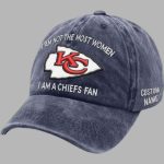 I Am Not The Most Women I Am A Chiefs Fan Custom Name Cap