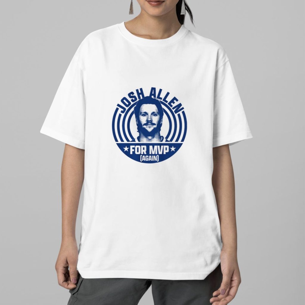 Josh Allen for MVP Again Shirt 2