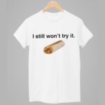 Nikola Jokic I Still Won't Try It Shirt