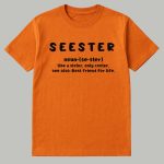 SEESTER Like Sister Only Cooler See Also Best Friend For Life Shirt
