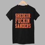 Shedeur Fuckin Sanders Shirt