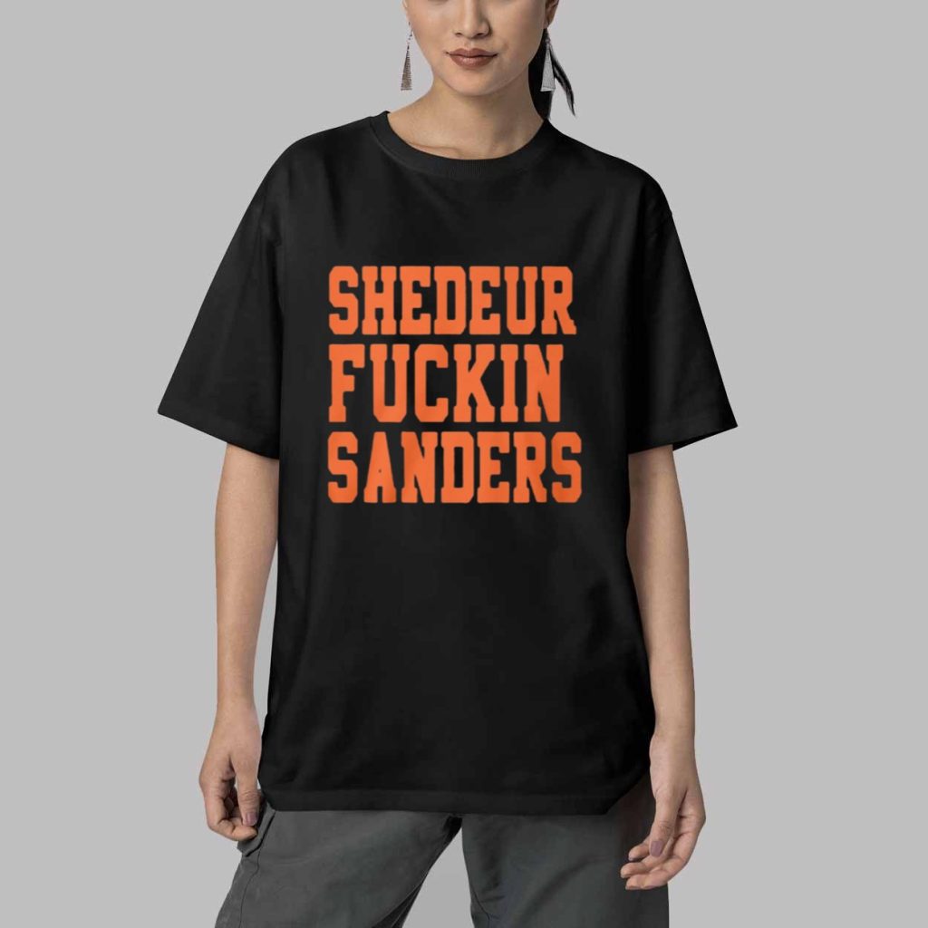 Shedeur Fuckin Sanders Shirt 5