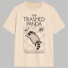 The Trashed Panda The Raccoon That Captured The Heats Of A Nation By Living Their Best Life Shirt 1