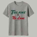 Tulane Vs No Lane December 20Th 2025 Shirt