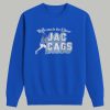 Welcome To The Show Jac Cags Shirt 3