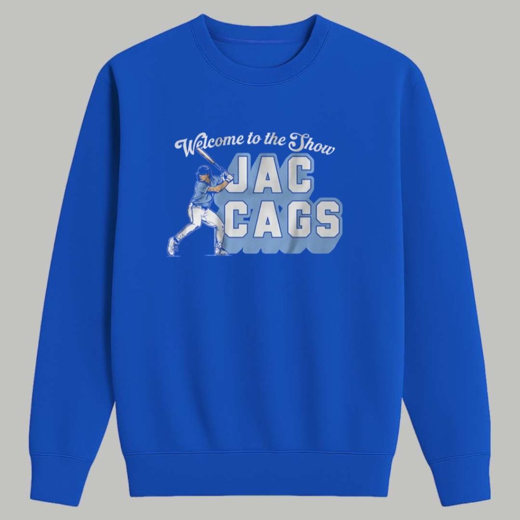 Welcome To The Show Jac Cags Shirt 3