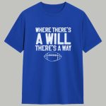 Where There's A Will There's A Way Football Shirt