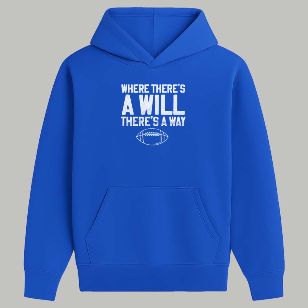 Where There's A Will There's A Way Football Shirt 2 Where Theres A Will Theres A Way Football Shirt 2