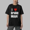 Will Campbell I Love Drake Maye Shirt 5