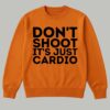 Don't Shoot It's Just Cardio Shirt 5 Don't Shoot It's Just Cardio Shirt 3