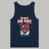 I'm Gay For Maye Shirt 4