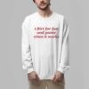 I Flirt For Fun And Panic When It Works Shirt 9 I Flirt For Fun And Panic When It Works Shirt 3