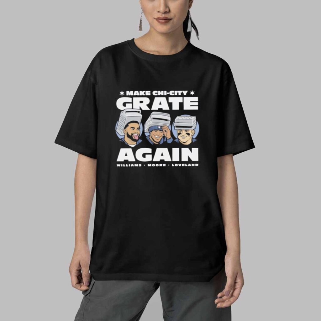 Make Chi City Grate Again Williams Moore Loveland Bears Shirt 5